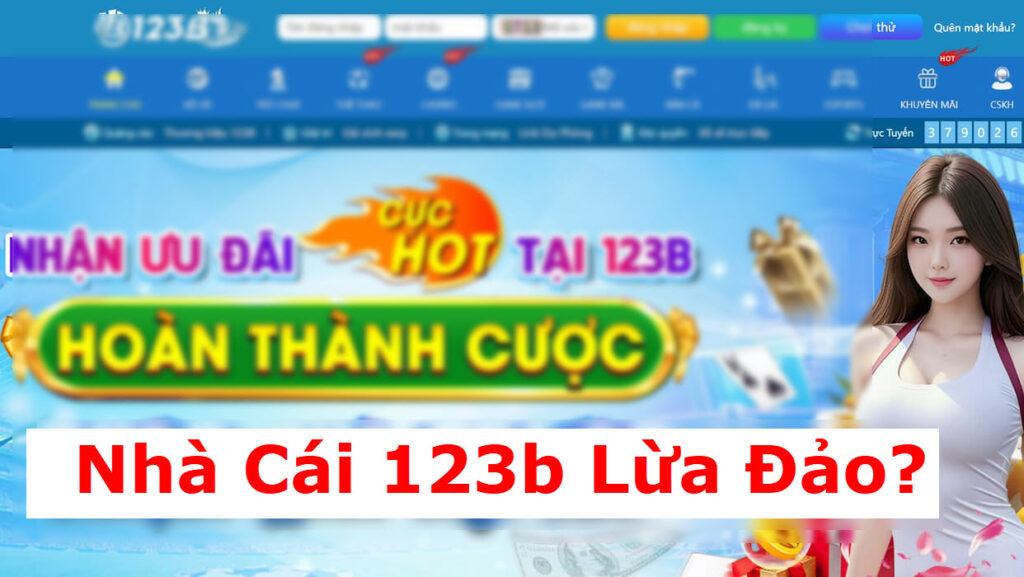 Tin Đồn Nhà Cái 123b Lừa Đảo